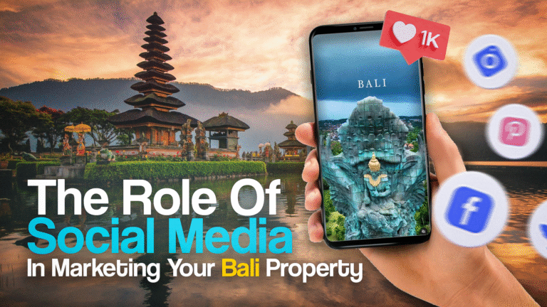 Social Media in Marketing Your Bali Property