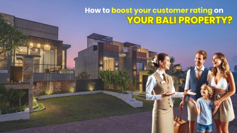 How to boost your customer rating on your Bali property?