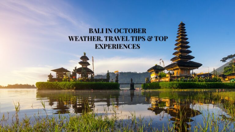 Bali in October: Weather, Travel Tips & Top Experiences